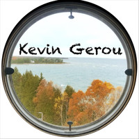 Kevin Gerou - Whatta We Got to Lose