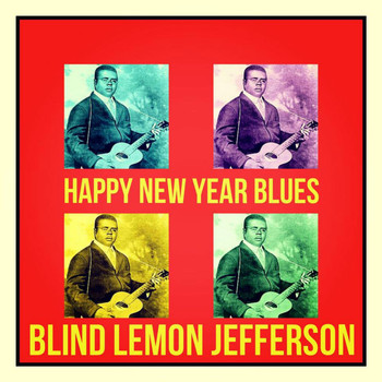 Blind Lemon Jefferson - Happy New Year Blues