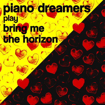 Piano Dreamers - Piano Dreamers Play Bring Me the Horizon