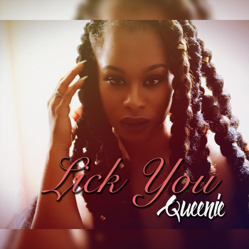 Queenie - Lick You (Explicit)