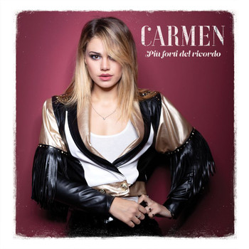 Carmen - Più Forti Del Ricordo