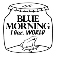 Blue Morning - 16 Oz World