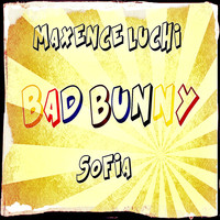 Maxence Luchi - Bad Bunny