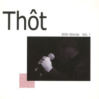 Thot - With Words, Vol. 1 (Explicit)