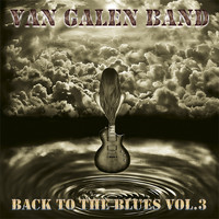 Van Galen Band - Back to the Blues Vol.3
