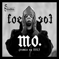 MO. - Foe Foe (Remix EP 001) (Explicit)