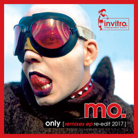 MO. - Only (Remixes EP Re-Edit 2017)