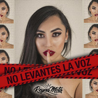 Reyna Mota - No Levantes la Voz