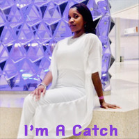 Kimberly Crittenden - I'm a Catch