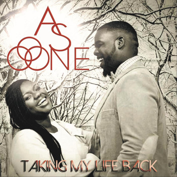 As One - Taking My Life Back