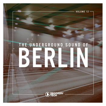 Various Artists - The Underground Sound of Berlin, Vol. 12