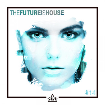 Various Artists - The Future is House #14