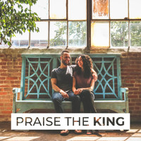 Nick & Dina - Praise the King