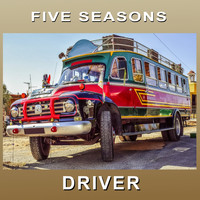 Five Seasons - Driver