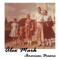 Alex Mark - American Dreams