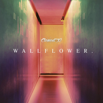 Element XI - Wallflower.