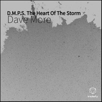 Dave More - D.M.P.S. The Heart of The Storm