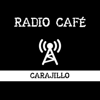Radio Café - Carajillo