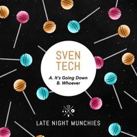 Sven Tech - It's Going Down / Whoever