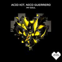 Acid Kit, Nico Guerrero - My Soul