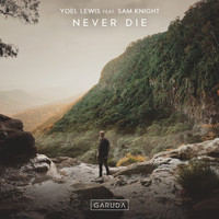 Yoel Lewis feat. Sam Knight - Never Die