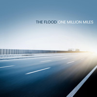 The Flood - One Million Miles