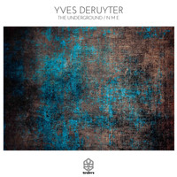 Yves Deruyter - The Underground / N M E