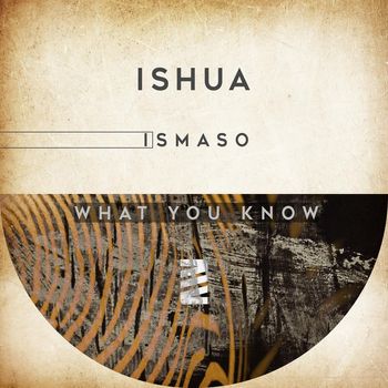 Ismaso - What You Know
