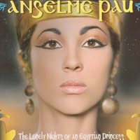 Anselme Pau - The Lonely Nights of an Egyptian Princess