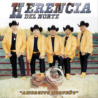 Herencia del Norte - Amorcito Norteño