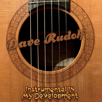 Dave Rudolf - Instrumental in My Development