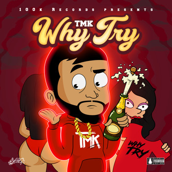 TMK - Why Try (Explicit)