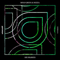 Rolo Green & Dezza - Six Degrees