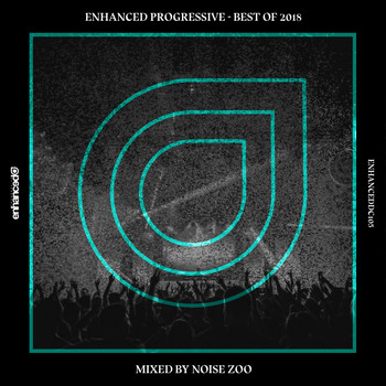 Noise Zoo - Enhanced Progressive - Best Of 2018, Mixed by Noise Zoo