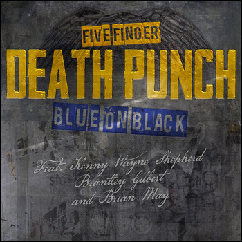 Five Finger Death Punch (feat. Kenny Wayne Shepherd, Brantley Gilbert, and Brian May) - Blue on Black