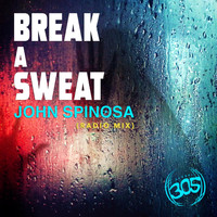 John Spinosa - Break A Sweat (Radio Mix)