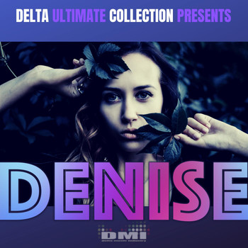 DENISE - Delta Ultimate Collection Presents