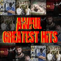Awful - Greatest Hits (Explicit)