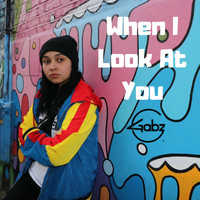 Gabz - When I Look at You