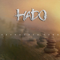 Hado - Abandoned Sunn