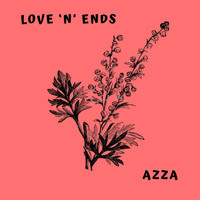 Azza - Love 'n' ends (Explicit)