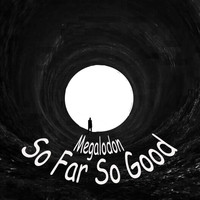 Megalodon - So Far so Good (Explicit)