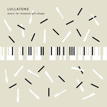 Lullatone - Music for Museum Gift Shops