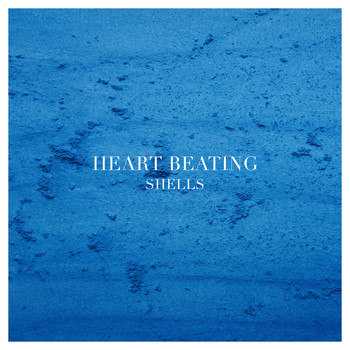 Shells - Heart Beating