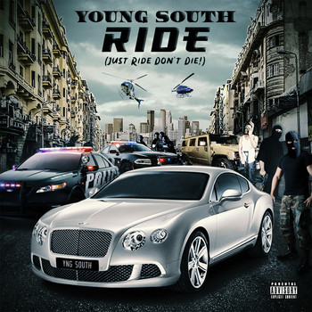 Young South - Ride (Just Ride Don't Die) (Explicit)