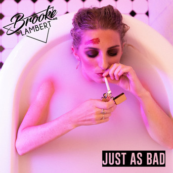 Brooke Lambert - Just as Bad