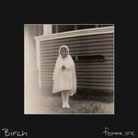 Birch - Femme.One