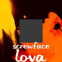 Screwface - Lova