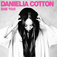 Danielia Cotton - She Too
