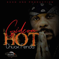 Chuck Fenda - Gideon Hot